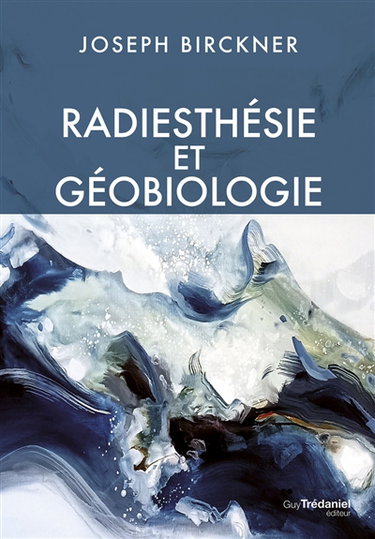 Couverture de Radiesthésie et géobiologie