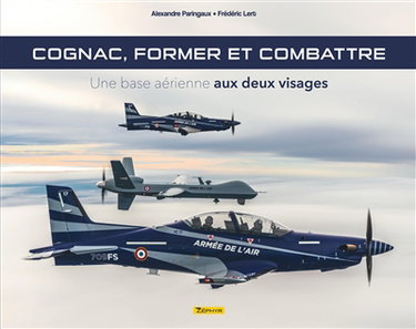 Couverture de Cognac, former et combattre : une base aérienne aux deux visages