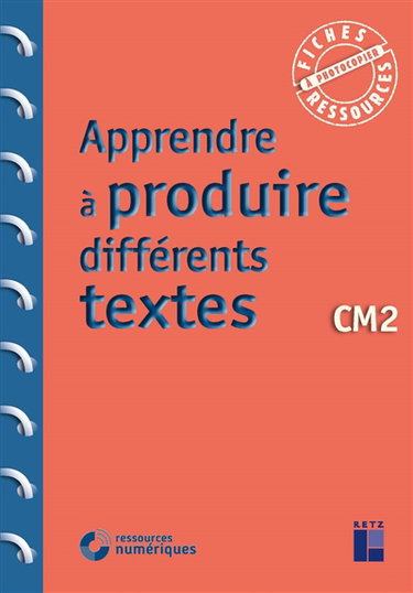 Couverture de Apprendre à produire différents textes : CM2