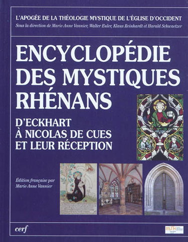 Couverture de L'apogée de la théologie mystique de l'Eglise d'occident. Encyclopédie des mystiques rhénans : d'Eckhart à Nicolas de Cues et leur réception