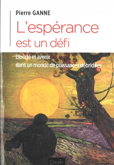 Couverture de L'espérance est un défi : liberté et avenir dans un monde de puissances débridées