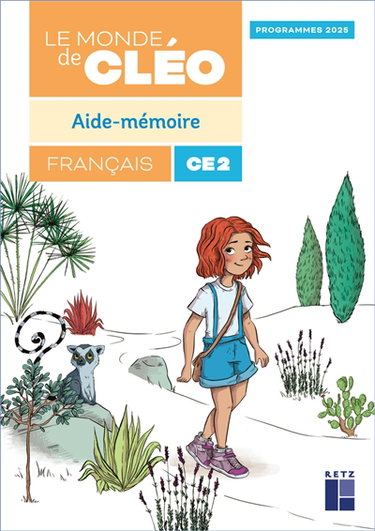 Couverture de Le monde de Cléo, français CE2 : aide-mémoire : programmes 2025