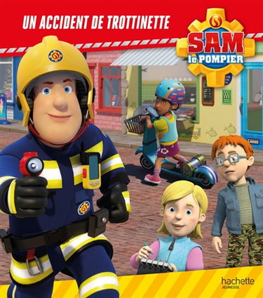 Couverture de Sam le pompier. Un accident de trottinette