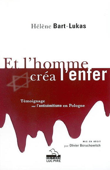 Couverture de Et l'homme créa l'enfer : témoignage sur l'antisémitisme en Pologne