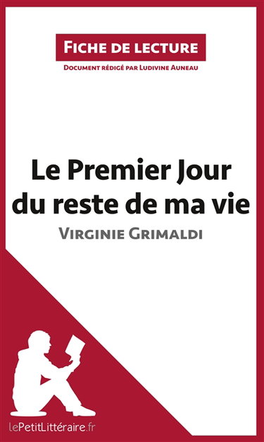 Couverture de Le Premier Jour du reste de ma vie de Virginie Grimaldi (Fiche de lecture) : Résumé complet et analyse détaillée de l'oeuvre