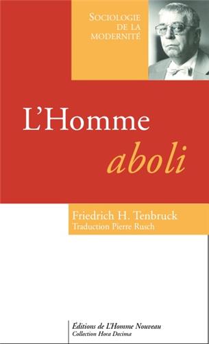 Couverture de L'homme aboli ou Le triomphe des sciences sociales