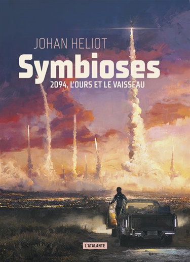 Couverture de Symbioses : 2094, l'ours et le vaisseau