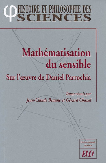Couverture de Mathématisation du sensible : sur l'oeuvre de Daniel Parrochia
