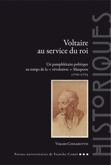 Couverture de Voltaire au service du roi : un pamphlétaire politique au temps de la "révolution" Maupeou, 1770-1775