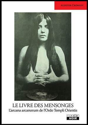 Couverture de Le livre des mensonges : l'arcana arcanorum de l'ordo templi orientis