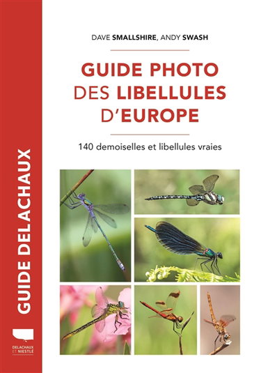 Couverture de Guide photo des libellules d'Europe : 140 demoiselles et libellules vraies