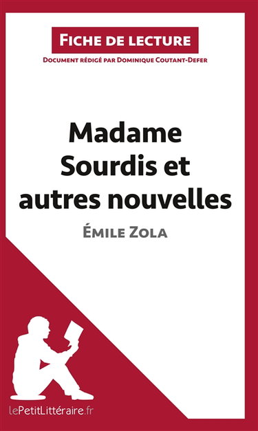 Couverture de Madame Sourdis et autres nouvelles de Emile Zola (Fiche de lecture) : Analyse complète et résumé détaillé de l'oeuvre