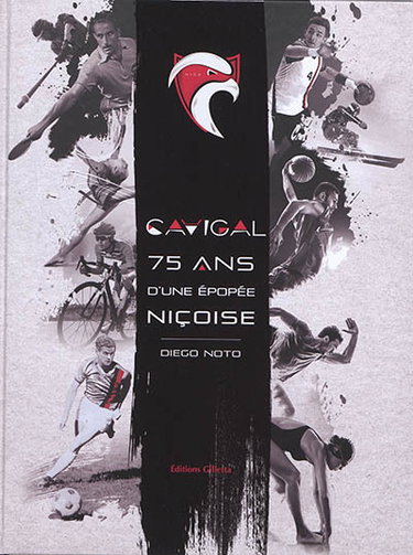 Couverture de Cavigal, 75 ans d'une épopée niçoise