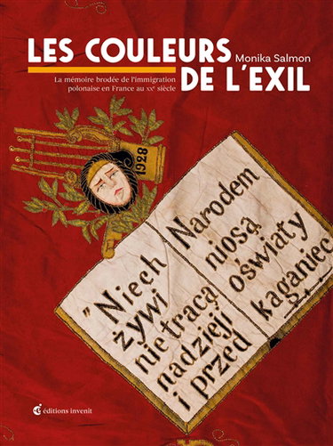 Couverture de Les couleurs de l'exil : la mémoire brodée de l'immigration polonaise en France au XXe siècle