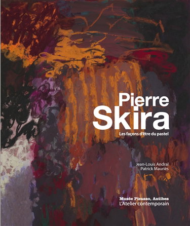 Couverture de Pierre Skira : les façons d'être du pastel