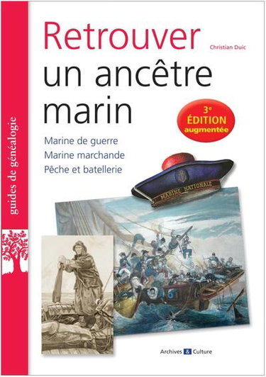 Couverture de Retrouver un ancêtre marin : marine de guerre, marine marchande, pêche et batellerie