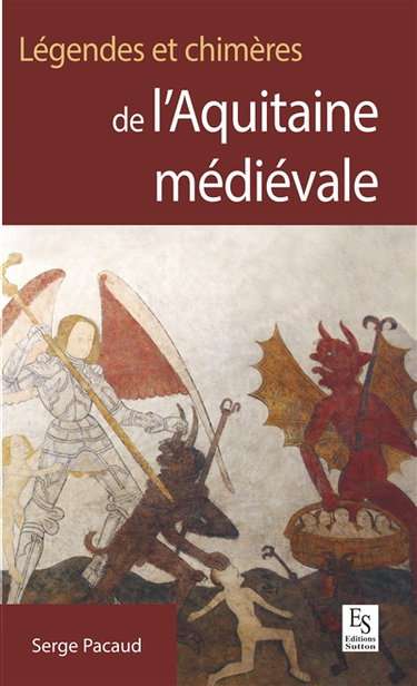 Couverture de Légendes et chimères de l'Aquitaine médiévale