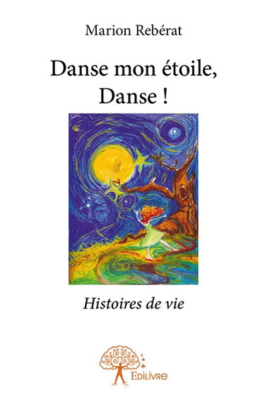 Couverture de Danse mon étoile, danse ! : Histoires de vie