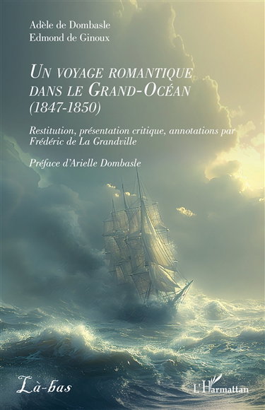 Couverture de Un voyage romantique dans le Grand-Océan (1847-1850)