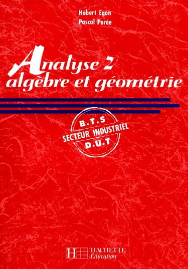 Couverture de Analyse 2, algèbre et géométrie, BTS DUT secteur industriel