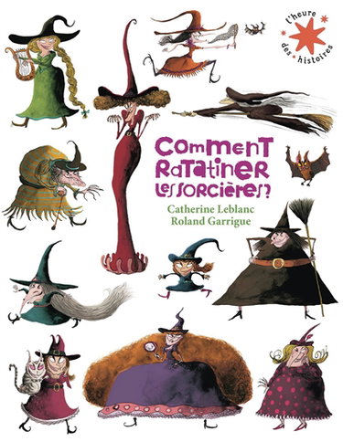 Couverture de Comment ratatiner les sorcières ?
