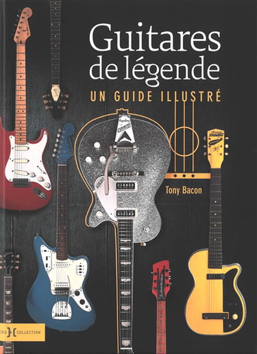Couverture de Guitares de légende : un guide illustré