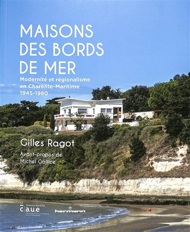 Couverture de Maisons des bords de mer : modernité et régionalisme en Charente-Maritime, 1945-1980