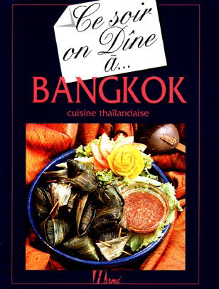 Couverture de Ce soir on dîne à Bangkok : cuisine thaïlandaise