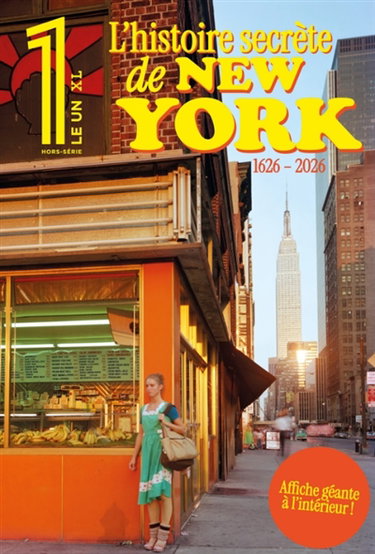 Couverture de Le 1, hors-série XL. L'histoire secrète de New York : 1626-2026