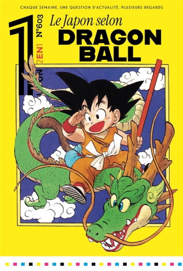 Couverture de Le un hebdo : chaque semaine, une question d'actualité, plusieurs regards, n° 603. Le Japon selon Dragon ball