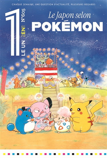 Couverture de Le un hebdo : chaque semaine, une question d'actualité, plusieurs regards, n° 605. Le Japon selon Pokémon