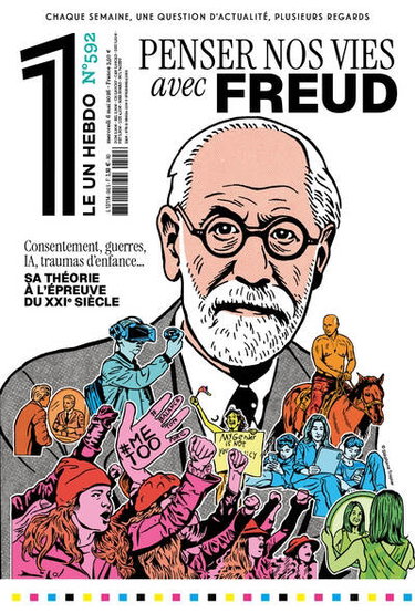 Couverture de Le un hebdo : chaque semaine, une question d'actualité, plusieurs regards, n° 592. Penser nos vies avec Freud : consentement, guerres, IA, traumas d'enfance... : sa théorie à l'épreuve du XXIe siècle