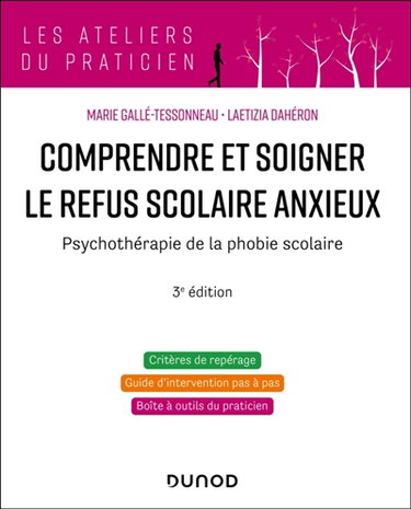 Couverture de Comprendre et soigner le refus scolaire anxieux : psychothérapie de la phobie scolaire