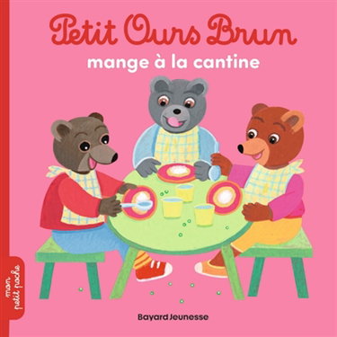 Couverture de Petit Ours Brun mange à la cantine