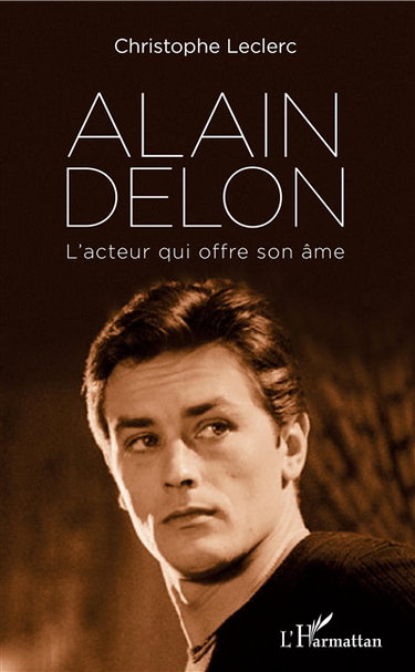 Couverture de Alain Delon : l'acteur qui offre son âme