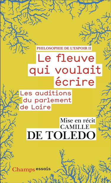 Couverture de Philosophie de l'espoir. Vol. 2. Le fleuve qui voulait écrire : les auditions du parlement de Loire