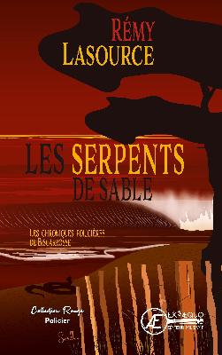 Couverture de Les chroniques policières de Biscarrosse. Les serpents de sable : thriller