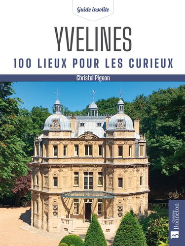 Couverture de Yvelines : 100 lieux pour les curieux