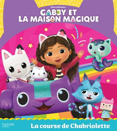 Couverture de Gabby et la maison magique. La course de Chabriolette