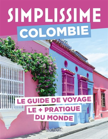 Couverture de Simplissime : Colombie : le guide de voyage le + pratique du monde