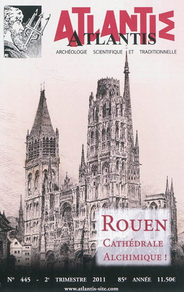 Couverture de Atlantis, n° 445. Rouen, cathédrale alchimique !