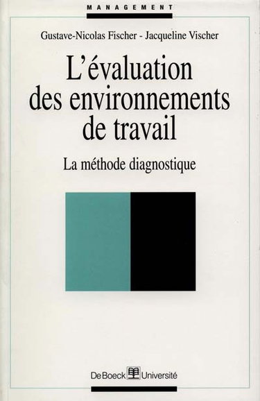Couverture de L'évaluation des environnements de travail : la méthode diagnostique