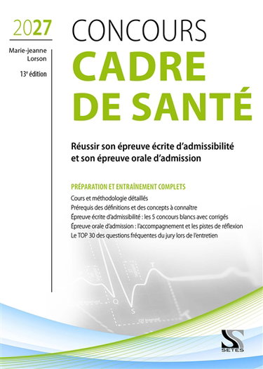Couverture de Concours cadre de santé 2027 : réussir son épreuve écrite d'admissibilité et son épreuve orale d'admission : préparation et entraînement complets