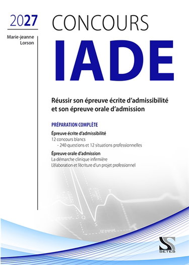 Couverture de Concours IADE 2027 : réussir son épreuve écrite d'admissibilité et son épreuve orale d'admission : préparation complète
