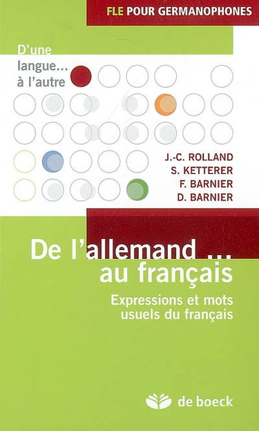 Couverture de De l'allemand... au français : expressions et mots usuels du français : FLE pour germanophones