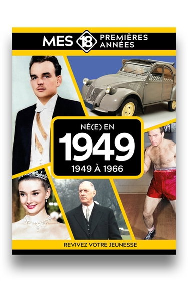 Couverture de Né(e) en 1949 : 1949 à 1966 : revivez votre jeunesse