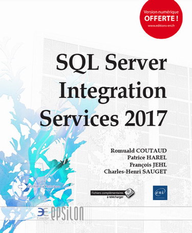 Couverture de SQL Server Integration Services 2017 : mise en oeuvre d'un projet ETL avec SSIS
