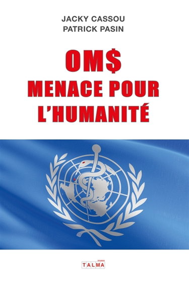 Couverture de OMS, menace pour l'Humanité