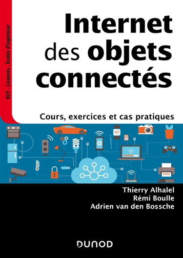 Couverture de Internet des objets connectés : cours, exercices et cas pratiques
