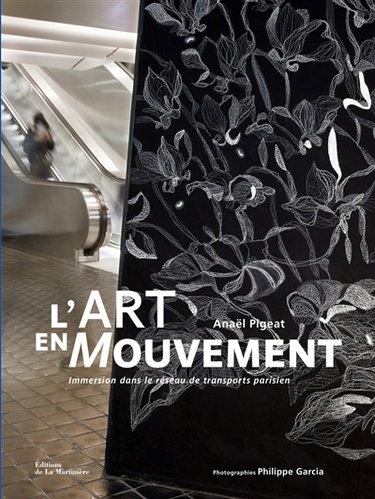 Couverture de L'art en mouvement : immersion dans le réseau de transports parisien